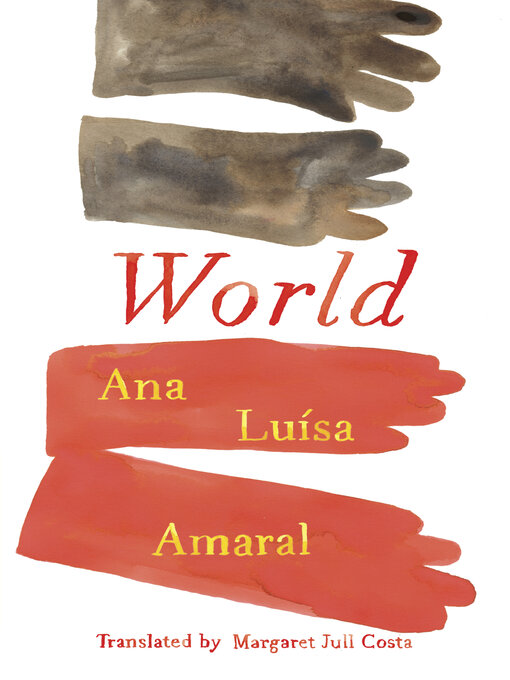 Title details for World by Ana Luísa Amaral - Wait list